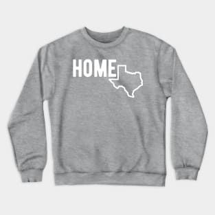 Copy of Texas HOME Crewneck Sweatshirt